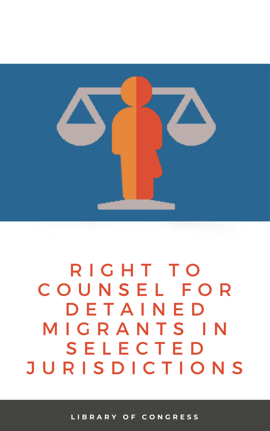 Right To Counsel For Detained Migrants In Selected Jurisdictions